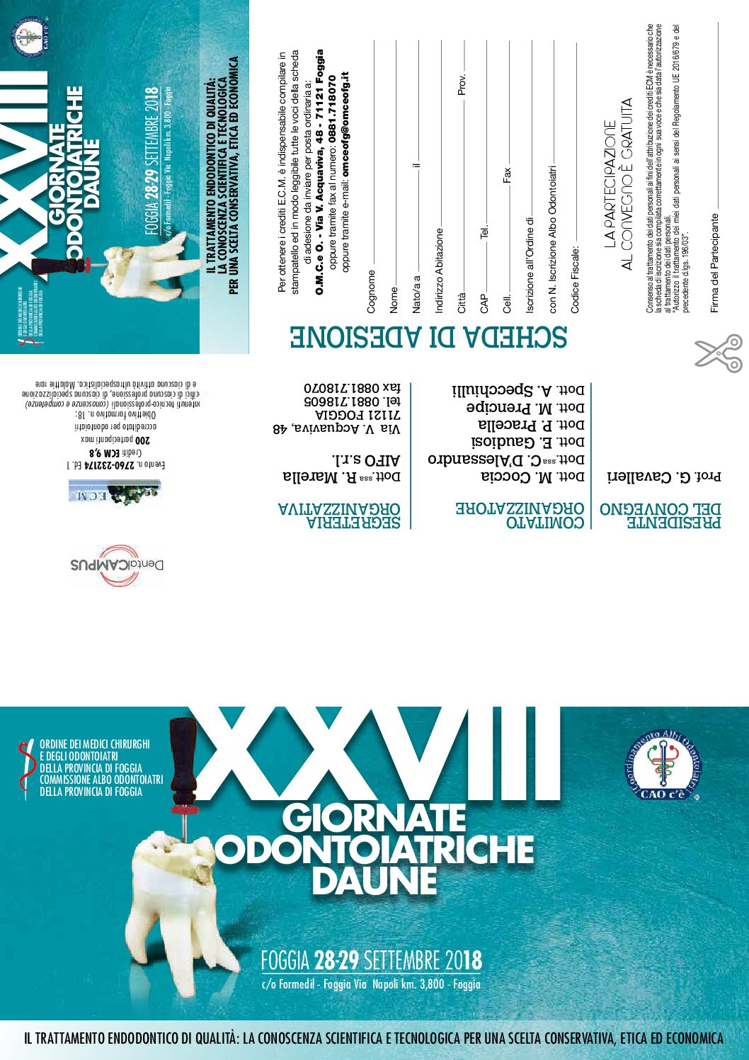 XXVIII Giornate Odontoiatriche Daune “Il trattamento endodontico di qualità: la conoscenza scientifica e tecnologica per una scelta conservativa, etica ed economica”