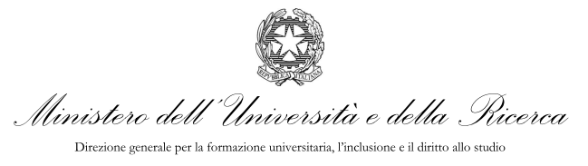 Ministero dell’ Università e della Ricerca – Direzione generale per la formazione universitaria, l’inclusione e il diritto allo studio
